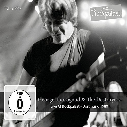 Thorogood,george & Destroyers - Live At Rockpalast: Dortmund 1980 - Music CD