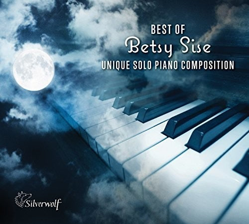 Sise,betsy - Best Of Betsy Sise: Unique Solo Piano Compositions - Music CD