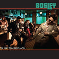 Bosley - Dirty Dogs Radio Show - Music CD