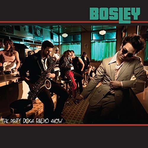 Bosley - Dirty Dogs Radio Show - Music CD