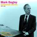 Dagley,mark - Collected Works 1978-2016 - Vinyl Record