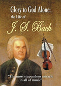 Glory To God Alone: Life Of Js Bach - Glory To God Alone: Life Of Js Bach - DVD