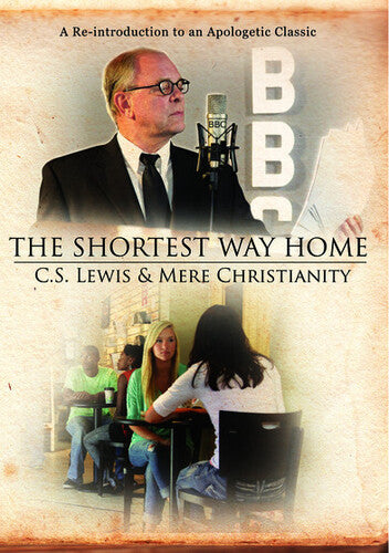 Shortest Way Home: Cs Lewis & Mere Christianity - Shortest Way Home: Cs Lewis & Mere Christianity - DVD