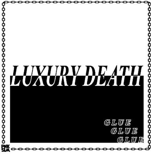 Luxury Death - Glue - Vinyl Record