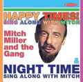 Miller,mitch - Happy Times Sing Along With Mitch / Night Time - Music CD