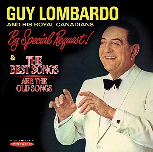 Lombardo,guy & His Royal Canadians - By Special Request / Best Songs Are The Old Songs - Music CD
