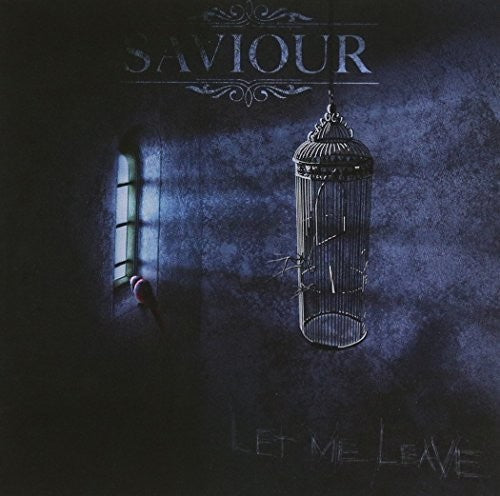 Saviour - Let Me Leave - Music CD