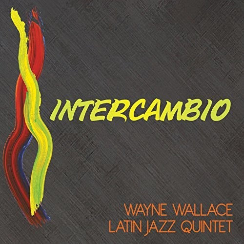 Wallace,wayne / Latin Jazz Quintet - Intercambio - Music CD