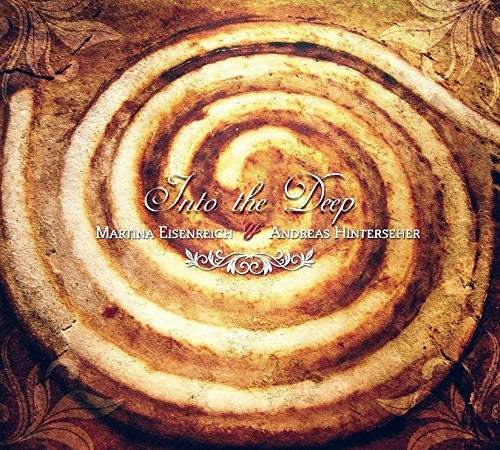Eisenreich,martina / Hinterseher,andreas - Into The Deep - Music CD