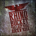 Rhino Bucket - Last Real Rock N' Roll - Music CD