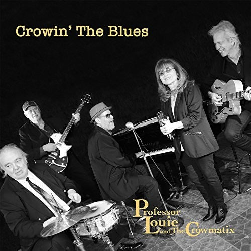 Professor Louie & Professor Louie - Crowin' The Blues - Music CD