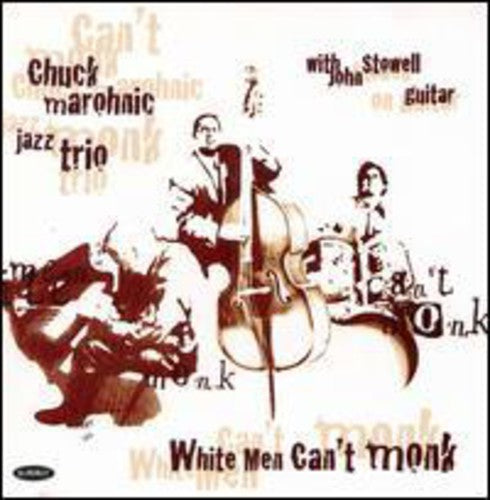 Marohnic,chuck / Stowell,john - White Men Can't Monk - Music CD