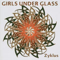 Girls Under Glass - Zyklus - Music CD