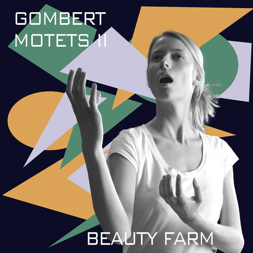 Gombert / Beauty Farm - Motets Vol 2 - Music CD