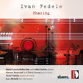 Fedele / Beneventi / Savron / Vidolin / Richelli - Phasing - Music CD