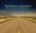 Hopkins,rich & Luminarios - My Way Or The Highway - Music CD