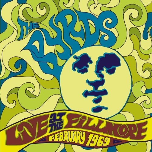 Byrds - Live At The Fillmore 1969 - Music CD
