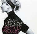 Mckenzie,sarah - We Could Be Lovers - Music CD