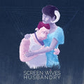 Screen Wives - Husbandry - Vinyl Record
