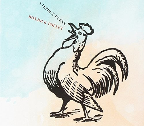 Stephen Evens - Bonjour Poulet - Music CD