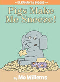 Willems,mo - Pigs Make Me Sneeze - Books