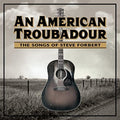An American Troubadour: The Songs Of Steve Forbert / Various Music CD