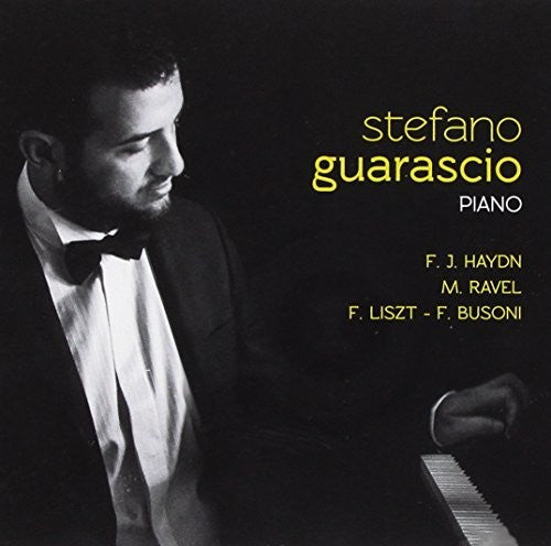 Guarascio,stefano - Haydn / Ravel / Liszt / Busoni - Music CD