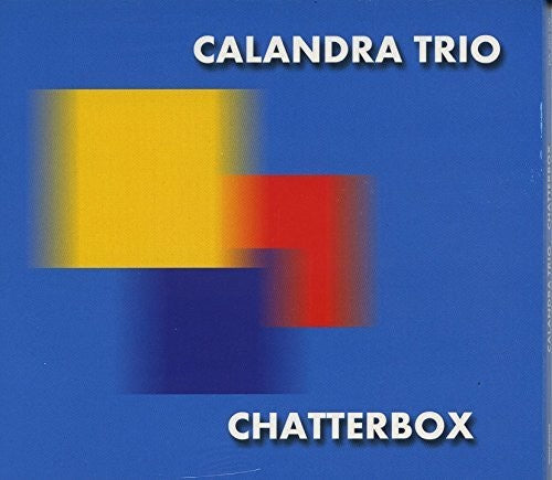 Calandra Trio - Chatterbox - Music CD