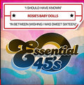 Rosie's Baby Dolls - I Should Have Known / In Between - Music CD