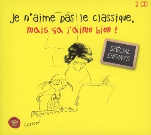Je N'aime Pas Le Classique - Je N'aime Pas Le Classique Enfants - Music CD