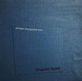 Burgoyne,phelan - Unquiet Quiet - Music CD