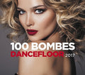 100 Dancefloor Bombs 2017 / Various - 100 Dancefloor Bombs 2017 / Various - Music CD