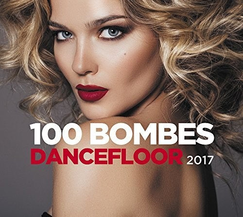 100 Dancefloor Bombs 2017 / Various - 100 Dancefloor Bombs 2017 / Various - Music CD