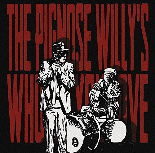 Pignose Willy's - Who Do You Love - Music CD