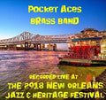 Pocket Aces Brass Band - Live At Jazzfest 2018 - Music CD
