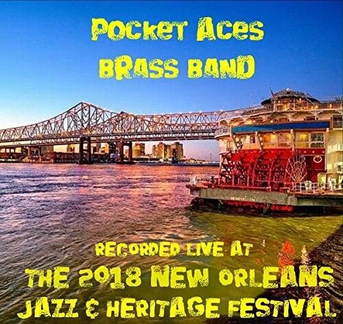 Pocket Aces Brass Band - Live At Jazzfest 2018 - Music CD