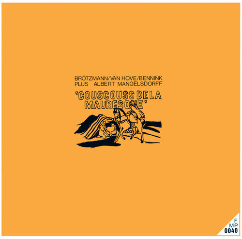 Brotzmann / Hove,han / Mangelsdorff,albert - Couscouss De La Mauresque - Vinyl Record