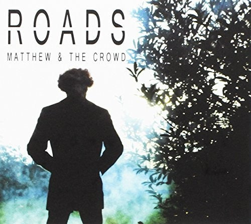 Matthew & The Crowd - Roads - Music CD