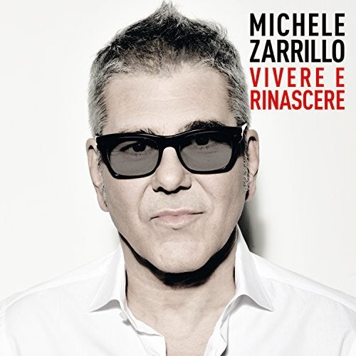 Zarrillo,michele - Vivere E Rinascere - Music CD