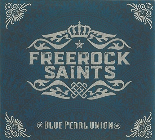 Freerock Saints - Blue Pearl Union - Music CD