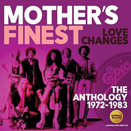 Mothers Finest - Love Changes: Anthology 1972-1983 - Music CD