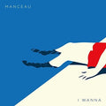 Manceaau - I Wannna - Music CD