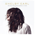 Earl,shelby - Man Who Made Himself A Name - Music CD