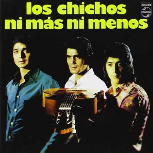 Los Chichos - Ni Mas Ni Menos - Music CD