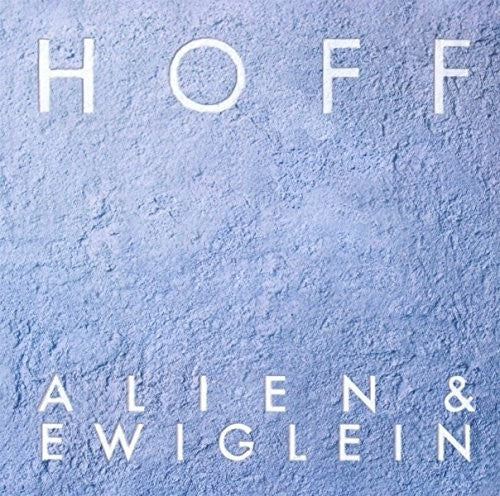 Hoff - Alien & Ewiglein - Music CD