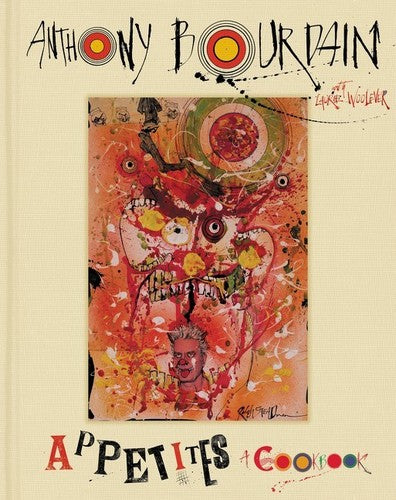 Bourdain,anthony / Woolever,laurie - Appetites - Books