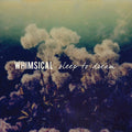 Whimsical - Sleep To Dream - Vinyl Record