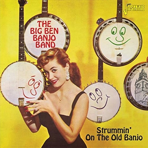 Big Ben Banjo Band - Strummin On The Old Banjo - Music CD