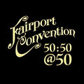 Fairport Convention - Fairport Convention 50:50@50 - Music CD