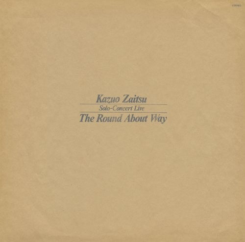 Zaitsu,kazuo - Solo-consert Live The Round About Way - Music CD